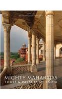 Mighty Maharajas: Forts & Palaces of India