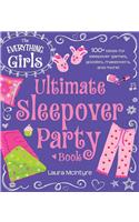 Everything Girls Ultimate Sleepover Party Book