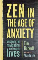 Zen in the Age of Anxiety