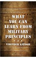 What You Can Learn From Military Principles