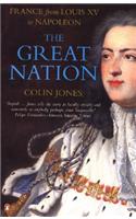 The Great Nation: France from Louis XV to Napoleon