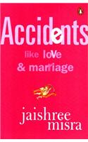 Accidents Like Love and Marriage