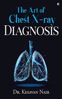 The Art of Chest X-ray Diagnosis