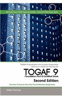 Togaf 9 Foundation Part 2 Exam Preparation Course in a Book for Passing the Togaf 9 Foundation Part 2 Certified Exam - The How to Pass on Your First T