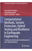 Computational Methods, Seismic Protection, Hybrid Testing and Resilience in Earthquake Engineering