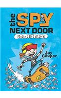 Mutant Rat Attack! (The Spy Next Door #1)