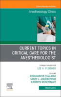 Current Topics in Critical Care for the Anesthesiologist, an Issue of Anesthesiology Clinics