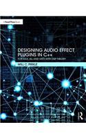 Designing Audio Effect Plugins in C++