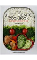 The Just Bento Cookbook: Everyday Lunches to Go