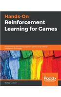 Hands-On Reinforcement Learning for Games