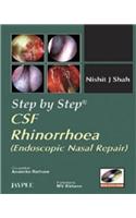 Step by Step: CSF Rhinorrhoea: Endoscopic Nasal Repair