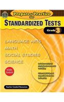 Prepare & Practice for Standardized Tests, Grade 3: Language Arts, Math, Social Studies, Science