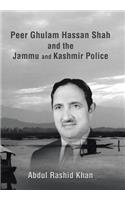 Peer Ghulam Hassan Shah and the Jammu and Kashmir Police