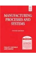 Manufacturing Processes And Systems, 9Th Ed