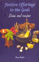 Festive Offerings to the Gods: Divine Soul Recipes