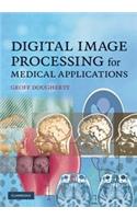 Digital Image Processing For Medical Applications South Asian Edition