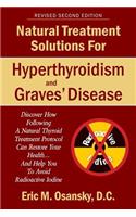 Natural Treatment Solutions for Hyperthyroidism and Graves' Disease 2nd Edition