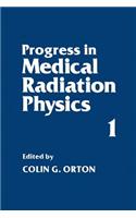 Progress in Medical Radiation Physics