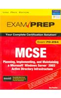 Mcse 70-294 Exam Prep: Planning, Implementing, And Maintaining A Microsoft Windows Server 2003 Active Directory Infrastructure