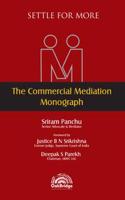 The Commercial Mediation Monograph