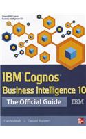 IBM Cognos Business Intelligence 10: The Official Guide