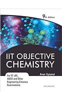 IIT Objective Chemistry: For IIT JEE, AIEEE and Other Engineering Entrance Examinations