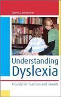 Understanding Dyslexia: A Guide for Teachers and Parents