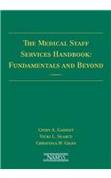 The Medical Staff Services Handbook