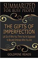 Gifts of Imperfection - Summarized for Busy People