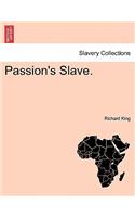 Passion's Slave.