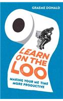 Learn on the Loo: Making Your Me Time More Productive