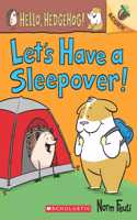 AN ACORN BOOK- HELLO, HEDGEHOG! #2: LET'S HAVE A SLEEPOVER!