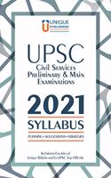 UPSC Civil Services Preliminary and Main Examinations Syllabus (2021) with Planning, Suggestions & Strategies