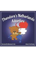 Theodore's Netherlands Adventure