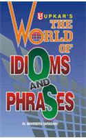 The World of Idioms and Phrases (Eng.-Eng.-Hindi)