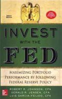 Invest with the Fed Maximizing Portfolio Performance by Following Federal Reserve Policy