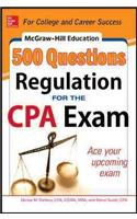 McGraw-Hill Education 500 Regulation Questions for the CPA Exam