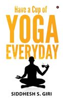 Have a Cup of Yoga Everyday