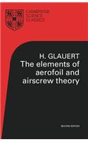 Elements of Aerofoil and Airscrew Theory