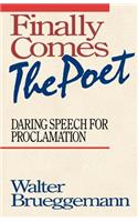 Finally Comes the Poet