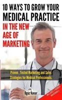 10 Ways To Grow Your Medical Practice In The New Age Of Marketing