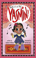 Give It a Try, Yasmin!