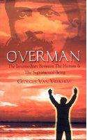 Overman:The Intermediary Between The Human & The Supramental Being