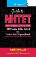 Guide to NHTET: National Hospitality Teachers Eligibility Test -1200 Practice MCQs and Previous Years Papers (Solved)