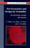 Test Economics & Design Test (ELLIS HORWOOD SERIES IN ELECTRICAL AND ELECTRONIC ENGINEERING)