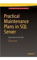 Practical Maintenance Plans in SQL Server