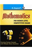 Mathematics for Higher Level Competitive Exams