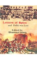 Letters Of Spies And Delhi Was Lost