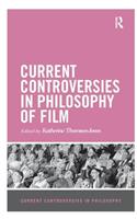 Current Controversies in Philosophy of Film