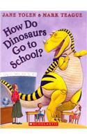 How Do Dinosaurs Go to School?